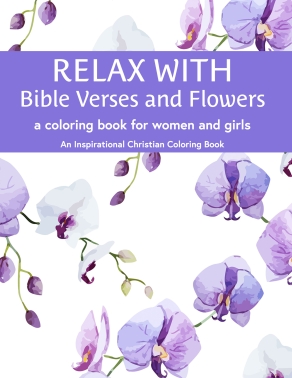 Relax with Bible Verses and Flowers
